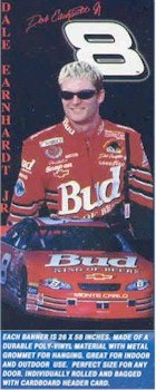 2002 Dale Earnhardt Jr  26" x 58" Budweiser true life banner