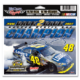 2007 Jimmie Johnson Lowes "2 Time Nextel Cup Champion" "Ultra Decal" by Wincraft